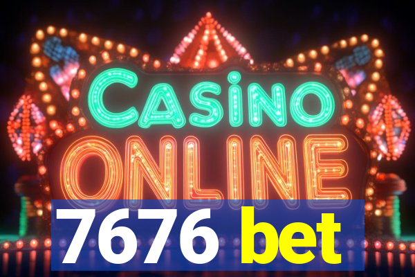7676 bet